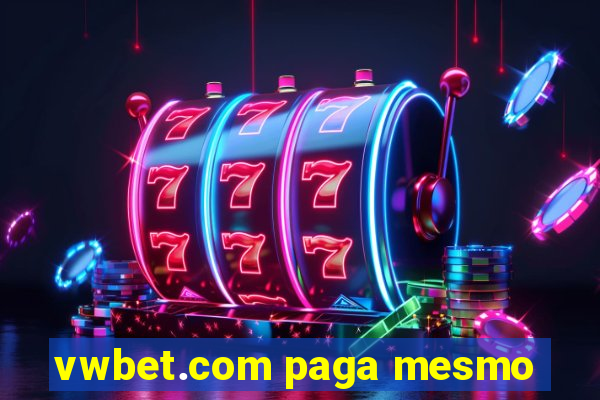 vwbet.com paga mesmo